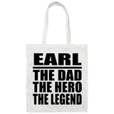 Earl The Dad The Hero The Legend - Tote Bag White