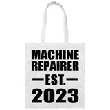 Machine Repairer Established EST. 2023 - Tote Bag White