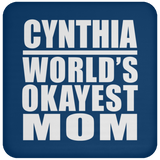 Cynthia World's Okayest Mom - Drink Coaster