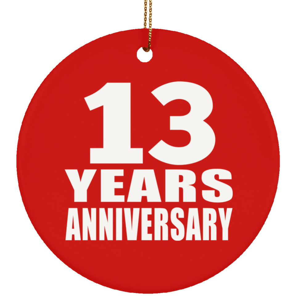 13th Anniversary 13 Years Anniversary - Circle Ornament