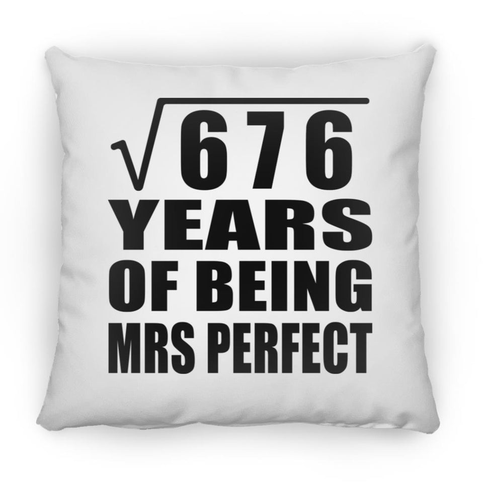 26th Anniversary Square Root of 676 Years of Mrs Perfect - Throw Pillow
