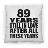89th Anniversary 89 Years Still In Love After These Years - Throw Pillow