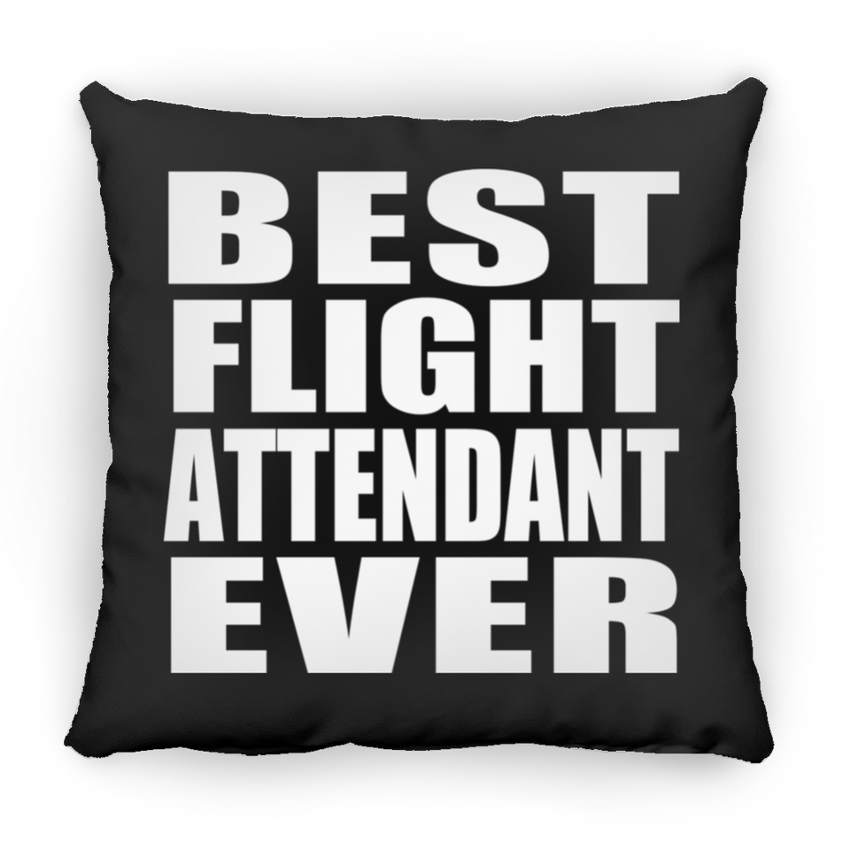 Best Flight Attendant Ever - Throw Pillow Black