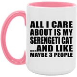 All I Care About Is My Serengeti Cat - 15oz Accent Mug Pink