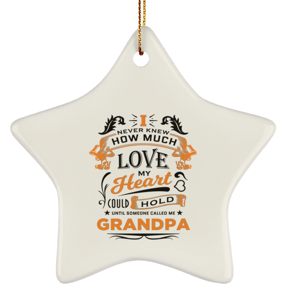 How Much Love Could Hold Until Called Me Grandpa - Star Ornament