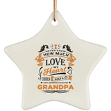 How Much Love Could Hold Until Called Me Grandpa - Star Ornament