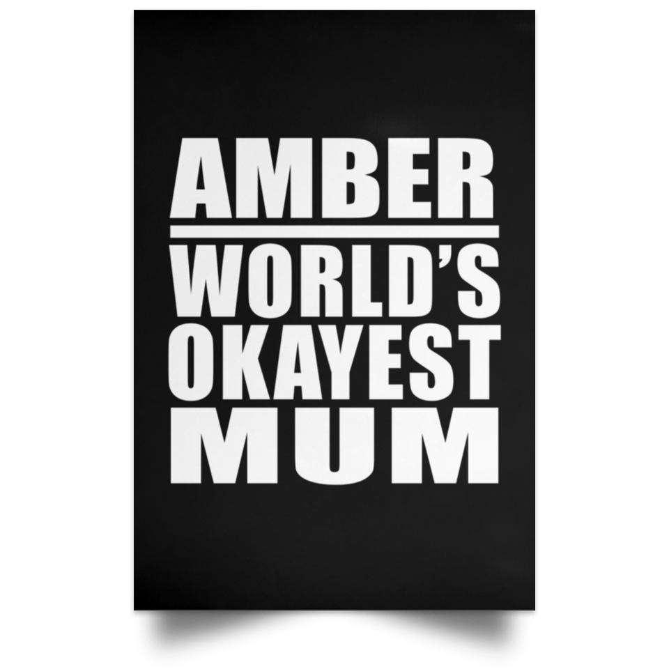 Amber World's Okayest Mum - Poster Portrait
