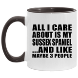 All I Care About Is My Sussex Spaniel - 11oz Accent Mug Black