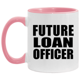 Future Loan Officer - 11oz Accent Mug Pink