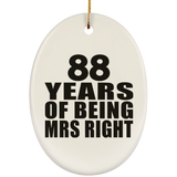 88th Anniversary 88 Years Of Being Mrs Right - Oval Ornament