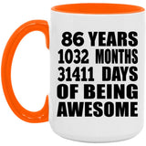 86th Birthday 86 Years 1032 Months 31411 Days Of Awesome - 15oz Accent Mug Orange
