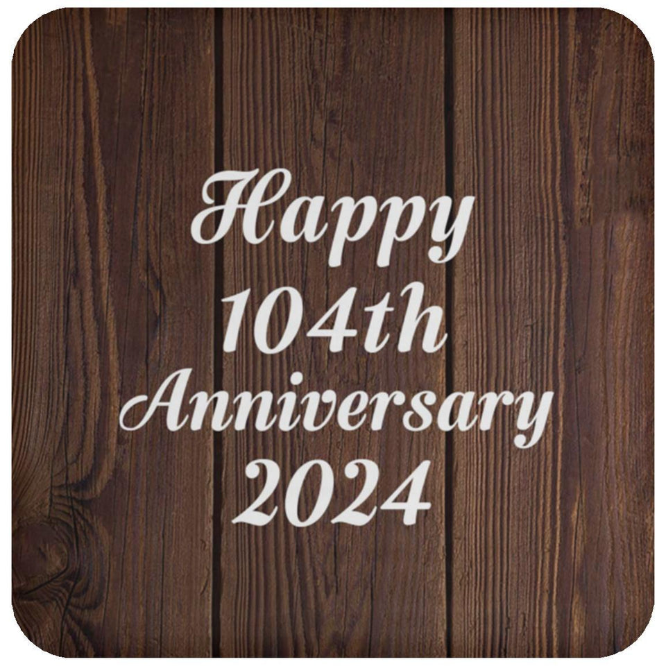 Happy 104th Anniversary 2024 - Drink Coaster D
