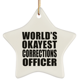 World's Okayest Corrections Officer - Star Ornament