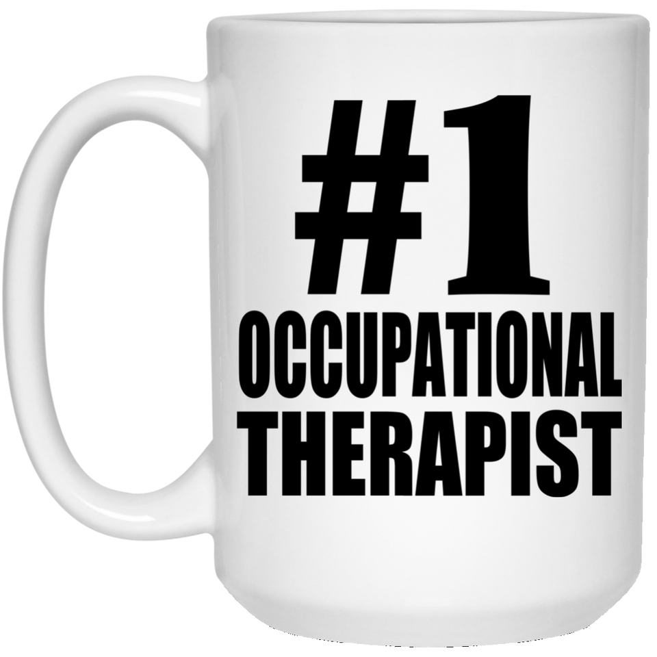 Number One #1 Occupational Therapist - 15 Oz Coffee Mug