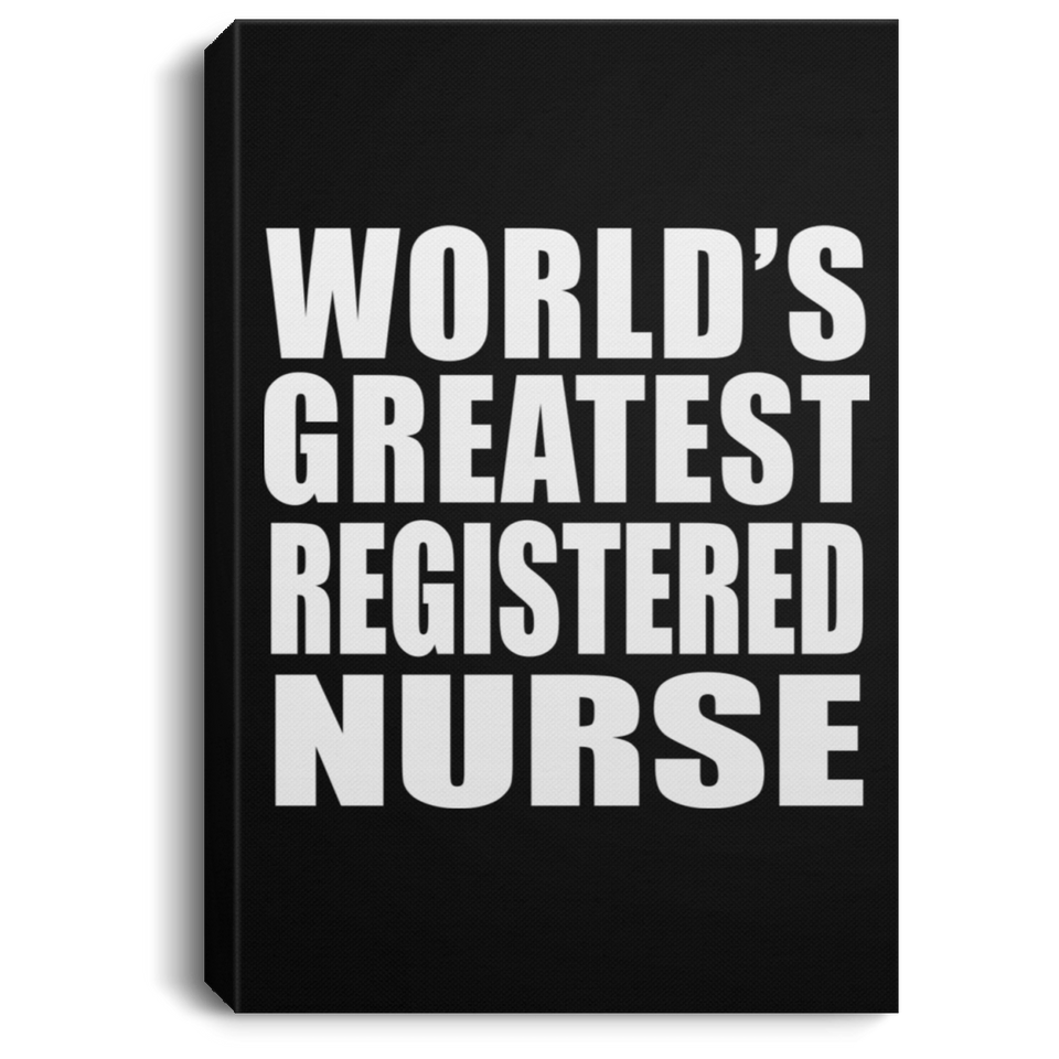 World's Greatest Registered Nurse - Canvas Portrait