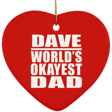 Dave World's Okayest Dad - Heart Ornament