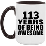 113th Birthday 113 Years Of Being Awesome - 15oz Accent Mug Black