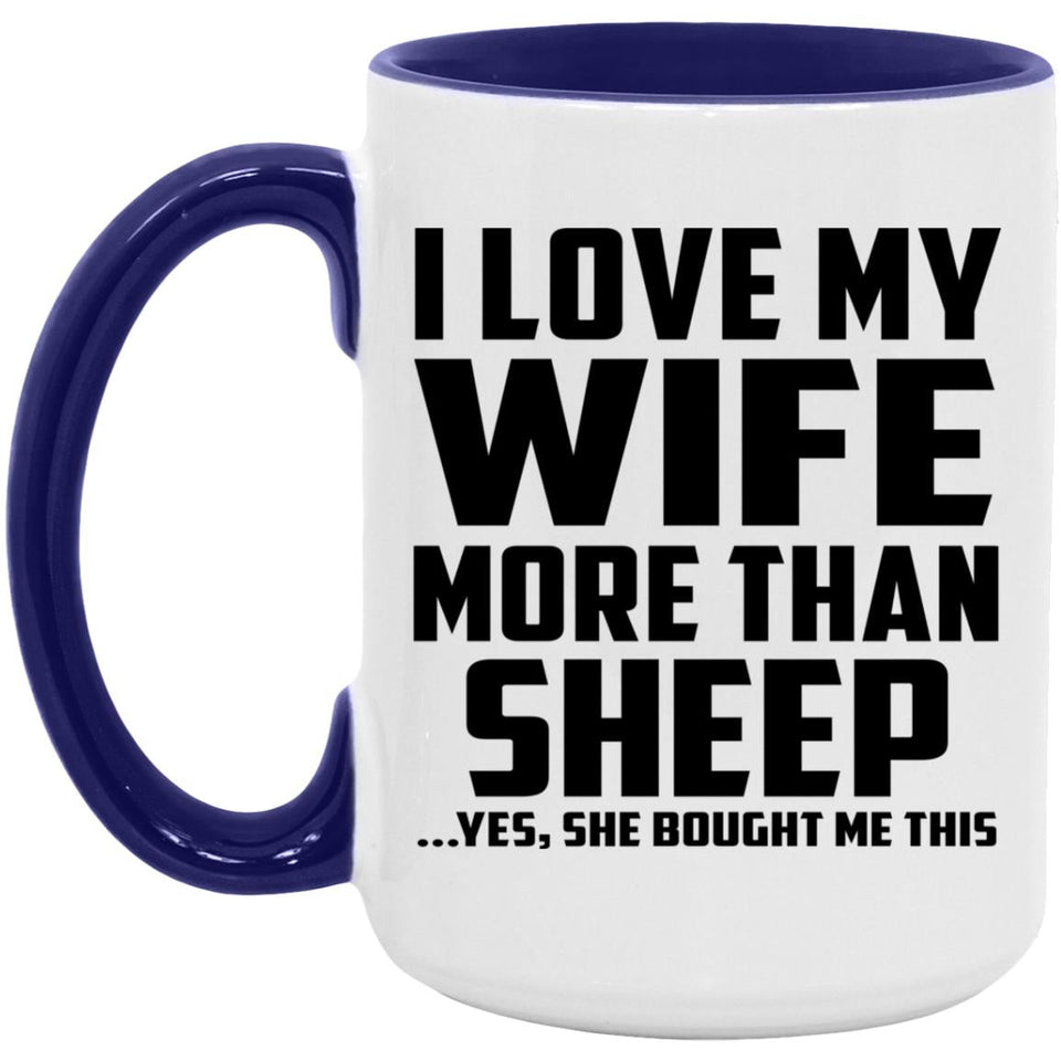 I Love My Wife More Than Sheep - 15oz Accent Mug Purple