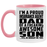 Proud Insurance Agent Dad Of Awesome Son - 11oz Accent Mug Pink