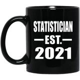 Statistician Established EST. 2021 - 11oz Coffee Mug Black