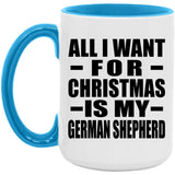 All I Want For Christmas Is My German Shepherd - 15oz Accent Mug Blue