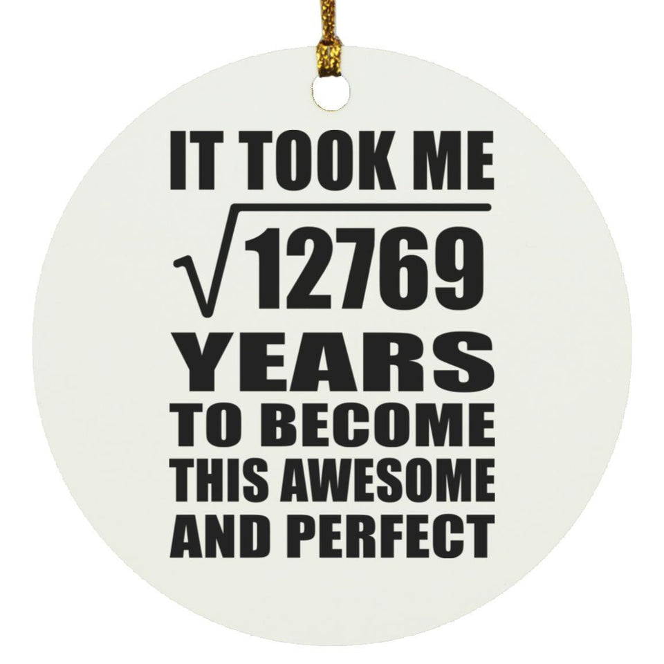 113th Birthday Took Square Root of 12769 Years To Awesome - Circle Ornament