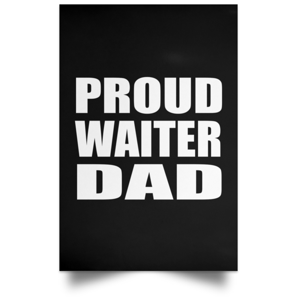 Proud Waiter Dad - Poster Portrait