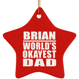 Brian World's Okayest Dad - Star Ornament