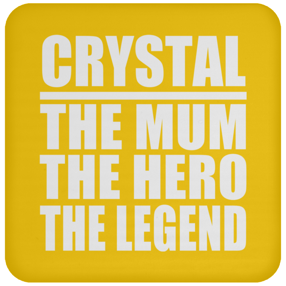 Crystal The Mum The Hero The Legend - Drink Coaster