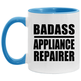 Badass Appliance Repairer - 11oz Accent Mug Blue
