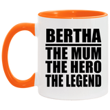 Bertha The Mum The Hero The Legend - 11oz Accent Mug Orange