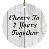 2nd Anniversary Cheers To 2 Years Together - Circle Ornament F