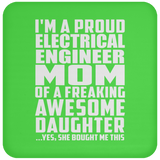 Proud Electrical Engineer Mom Of Awesome Daughter - Drink Coaster