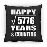 Happy 76th Anniversary Square Root of 5776 Years & Counting - Throw Pillow Black
