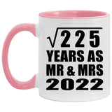 15th Anniversary Square Root of 225 Years As Mr & Mrs 2022 - 11oz Accent Mug Pink