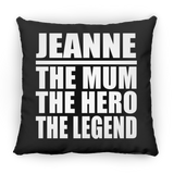 Jeanne The Mum The Hero The Legend - Throw Pillow Black