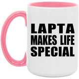 Lapta Makes Life Special - 15oz Accent Mug Pink