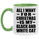 All I Want For Christmas Is My Black And White Cat - 11oz Accent Mug Green