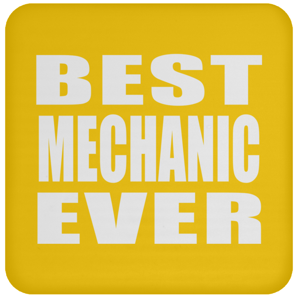Best Mechanic Ever - Drink Coaster