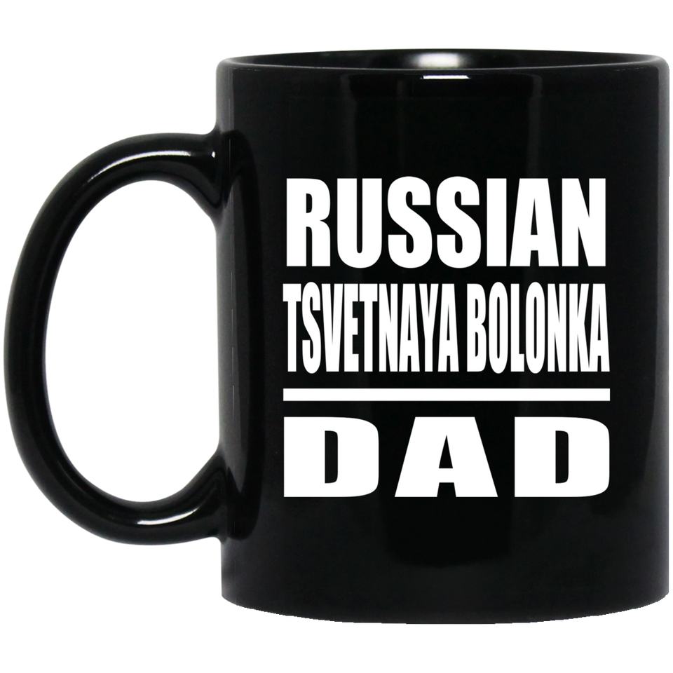 Russian Tsvetnaya Bolonka Dad - 11oz Coffee Mug Black