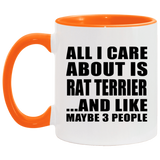 All I Care About Is Rat Terrier - 11oz Accent Mug Orange