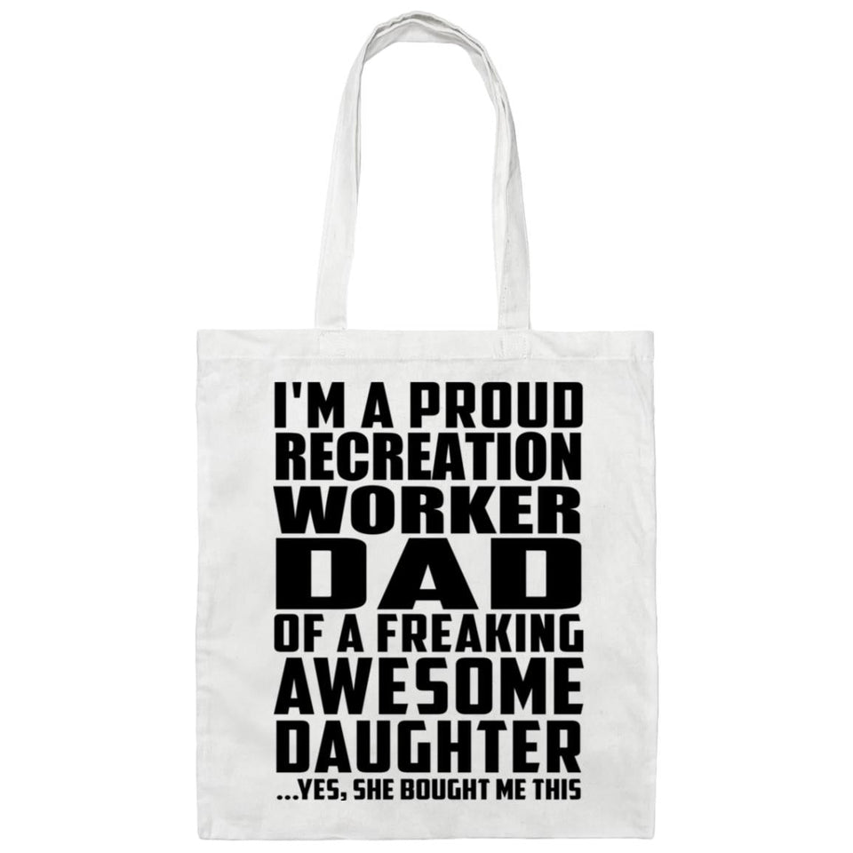 Proud Recreation Worker Dad Of Awesome Daughter - Tote Bag White