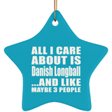 All I Care About Is Danish Longball - Star Ornament