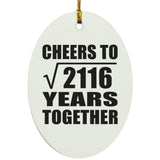 46th Anniversary Cheers To Square Root of 2116 Years Together - Oval Ornament