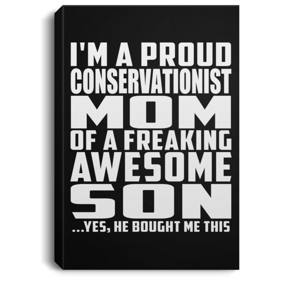 Proud Conservationist Mom Of Awesome Son - Canvas Portrait