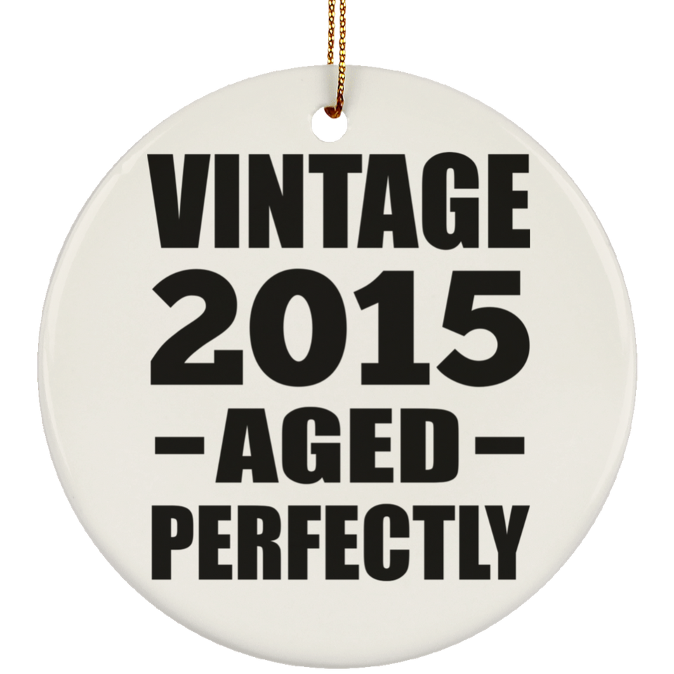 9th Birthday Vintage 2015 Aged Perfectly - Circle Ornament