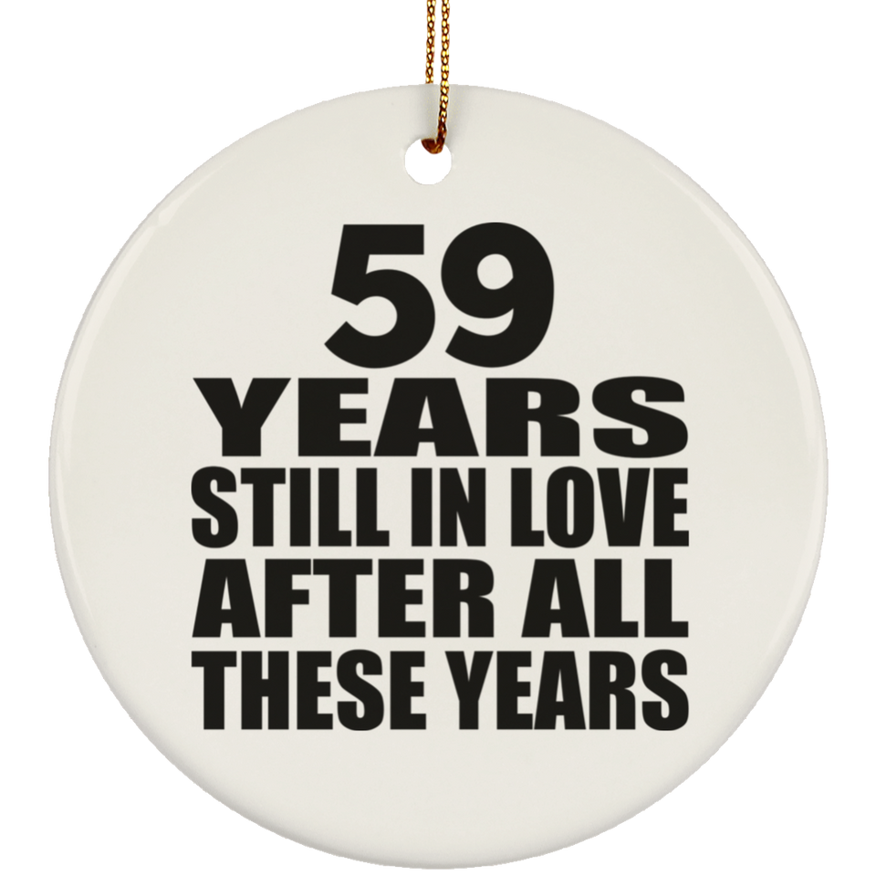 59th Anniversary 59 Years Still In Love After These Years - Circle Ornament