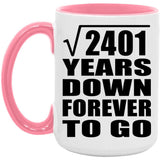 49th Anniversary Square Root of 2401 Years Down Forever To Go - 15oz Accent Mug Pink