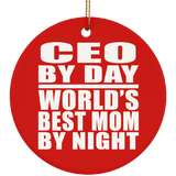 CEO By Day World's Best Mom By Night - Circle Ornament