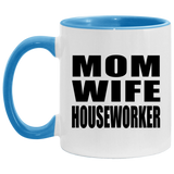 Mom Wife Houseworker - 11oz Accent Mug Blue